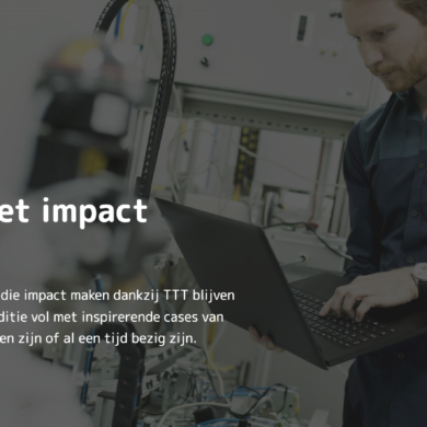 TTT Magazine #4: Innovations with impact thanks to TTT